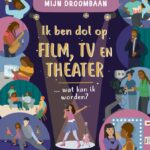 Ik ben dol op film, tv en theater … wat kan ik worden?