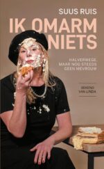 Ik omarm niets