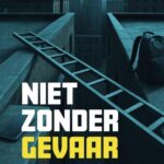 Niet zonder gevaar