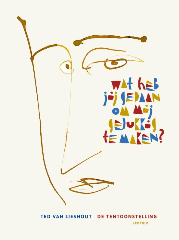 9789025889128 Wat heb jij gedaan om mij gelukkig te maken Wat heb jij gedaan om mij gelukkig te maken? - Afbeelding 1