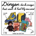 Dingen die ik vroeger had waar ik heel blij van werd