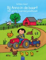 Bij Anna in de buurt. Het grote boerderijzoekboek