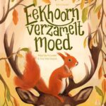 Eekhoorn verzamelt moed