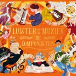 Luister naar de muziek: De componisten