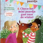 Choco het mini paardje & Choco het mini paardje gaat naar de winkel