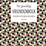 Het geweldige vriendenboek voor volwassenen