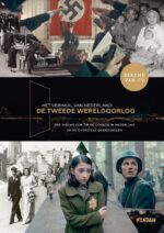 Het verhaal van Nederland -De Tweede Wereldoorlog
