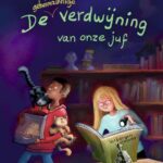 De geheimzinnige verdwijning van onze juf