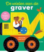 De wielen van de graver