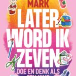 Meester Mark - Later word ik zeven